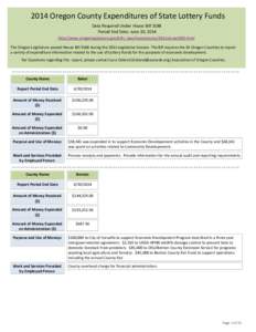 2014 Oregon County Expenditures of State Lottery Funds Data Required Under House Bill 3188 Period End Date: June 30, 2014 http://www.oregonlegislature.gov/bills_laws/lawsstatutes/2011orLaw0385.html The Oregon Legislature