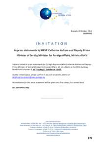 Brussels, 20 October[removed]INVITATION to press statements by HRVP Catherine Ashton and Deputy Prime Minister of Serbia/Minister for Foreign Affairs, Mr Ivica Dačić