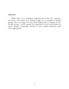 Abstract: While there is no ambiguity regarding the notion of a cohomology theory with values in an abelian group, or in a complex of abelian groups, this is no longer the case when dealing with a complex of nonabelian g