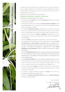 Asja Ambiente Italia S.p.A. (Asja) ha sviluppato un Sistema di Gestione per la Qualità, l’Ambiente e la Sicurezza, certificato secondo le norme ISO 9001:2008, ISO 14001:2004, OHSAS 18001:2007 e registrato secondo il r