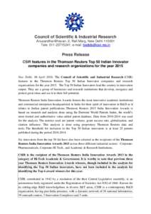 Council of Scientific & Industrial Research AnusandhanBhavan, 2, Rafi Marg, New DelhiTele: ; e-mail:  Press Release CSIR features in the Thomson Reuters Top 50 Indian Innovator