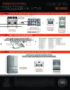 BERTAZZONI: THE POWER OF STYLE STEP 1: PURCHASE ANY BERTAZZONI FREE STANDING RANGE OR COOKTOP + WALL OVEN COMBINATION