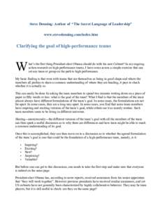 Steve Denning: Author of “The Secret Language of Leadership” www.stevedenning.com/index.htm Clarifying the goal of high-performance teams  W