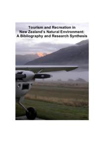 Tourism and Recreation in New Zealand’s Natural Environment: A Bibliography and Research Synthesis Tourism and Recreation in New Zealand’s Natural Environment: