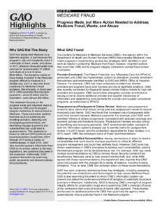 GAO-14-560T Highlights, MEDICARE FRAUD: Progress Made, but More Action Needed to Address Medicare Fraud, Waste, and Abuse