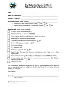 Plat Submitted UnderAbbreviated Plat Submittal Form Date: ______________________________ Name of Subdivision: _________________________________________________ Intended Land Use: ______________________________
