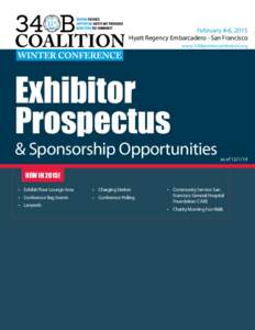 February 4-6, 2015 Hyatt Regency Embarcadero - San Francisco www.340bwinterconference.org Exhibitor Prospectus