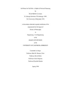 On Whom the Toll Falls: A Model of Network Financing by David Matthew Levinson B. (Georgia Institute of Technology[removed]M. (University of Maryland) 1992