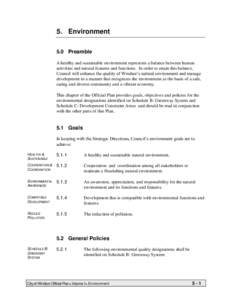 5. Environment 5.0 Preamble A healthy and sustainable environment represents a balance between human activities and natural features and functions. In order to attain this balance, Council will enhance the quality of Win