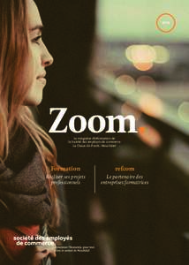 №14  Zoom. Le magazine d’information de la Société des employés de commerce La Chaux-de-Fonds • Neuchâtel