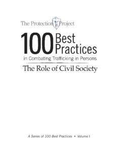 A Series of 100 Best Practices • Volume I  100 Best Practices in Combating Trafficking in Persons