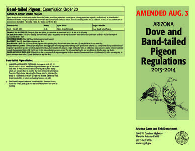 Band-tailed Pigeon: Commission Order 20 GENERAL BAND-TAILED PIGEON Open Areas do not include areas within municipal parks, municipal preserves, county parks, county preserves, airports, golf courses, or posted water trea