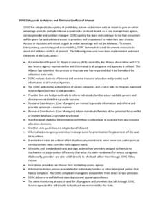 DDRC Safeguards to Address and Eliminate Conflicts of Interest DDRC has adopted a clear policy of prohibiting actions or decisions with an intent to gain an unfair advantage given its multiple roles as a community Center