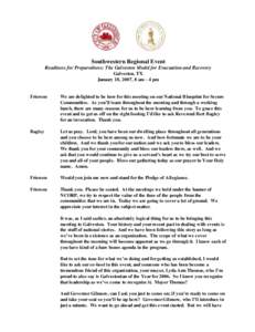 Southwestern Regional Event Readiness for Preparedness: The Galveston Model for Evacuation and Recovery Galveston, TX January 18, 2007, 8 am - 4 pm  Frierson