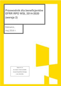 Przewodnik dla beneficjentów EFRR RPO WSLwersja 2) Katowice, maj 2016 r.