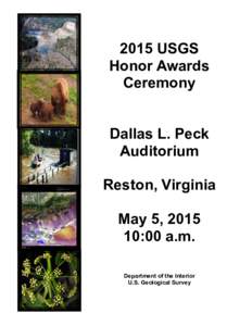 2015 USGS Honor Awards Ceremony Dallas L. Peck Auditorium Reston, Virginia