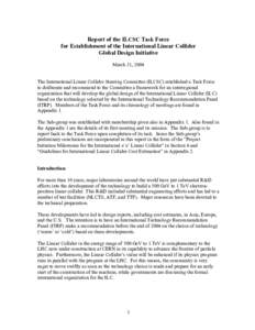 Report of the ILCSC Task Force for Establishment of the International Linear Collider Global Design Initiative March 31, 2004 The International Linear Collider Steering Committee (ILCSC) established a Task Force to delib