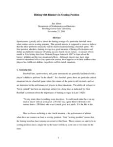 Hitting with Runners in Scoring Position Jim Albert Department of Mathematics and Statistics Bowling Green State University November 25, 2001 Abstract