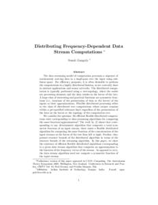 Distributing Frequency-Dependent Data Stream Computations ∗ Sumit Ganguly †