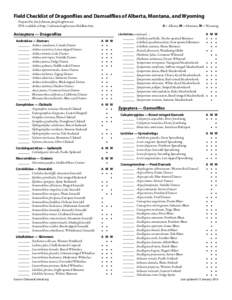 Field Checklist of Dragonflies and Damselflies of Alberta, Montana, and Wyoming Prepared by Jim Johnson, [removed] PDF available at http://odonata.bogfoot.net/fieldlists.htm A = Alberta, M = Montana, W = Wyoming