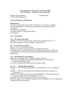 Conversation in Everyday Life (V14[removed]SPR 2009 T/Th 9:30-10:[removed]Mercer Street Room 202 Professor B. B. Schieffelin[removed]removed[removed]Rufus Smith