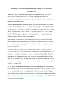 Newsletter 62: The Australian Government and Choice in the Use of Vaccines 31 October 2013 Thank you to all of you who are following this research and recognising that choice in vaccination is a human rights issue. I am 