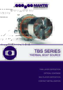 ®  TBS SERIES THERMAL BOAT SOURCE  THIN LAYER DEPOSITION