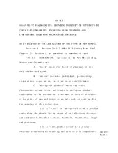 AN ACT RELATING TO PSYCHOLOGISTS; GRANTING PRESCRIPTIVE AUTHORITY TO CERTAIN PSYCHOLOGISTS; PROVIDING QUALIFICATIONS AND LIMITATIONS; REQUIRING MALPRACTICE INSURANCE.  BE IT ENACTED BY THE LEGISLATURE OF THE STATE OF NEW