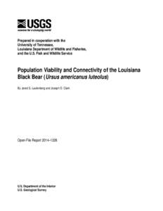 Prepared in cooperation with the University of Tennessee, Louisiana Department of Wildlife and Fisheries, and the U.S. Fish and Wildlife Service  Population Viability and Connectivity of the Louisiana