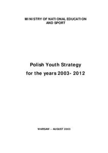 MINISTRY OF NATIONAL EDUCATION AND SPORT Polish Youth Strategy for the years