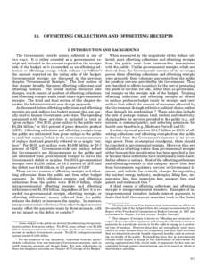 13.  OFFSETTING COLLECTIONS AND OFFSETTING RECEIPTS I. INTRODUCTION AND BACKGROUND The Government records money collected in one of two ways. It is either recorded as a governmental receipt and included in the amount r