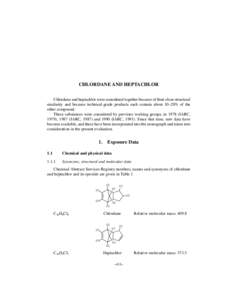 CHLORDANE AND HEPTACHLOR Chlordane and heptachlor were considered together because of their close structural similarity and because technical-grade products each contain about 10–20% of the other compound. These substa