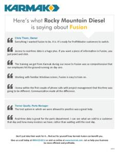Here’s what Rocky Mountain Diesel is saying about Fusion “ “ “