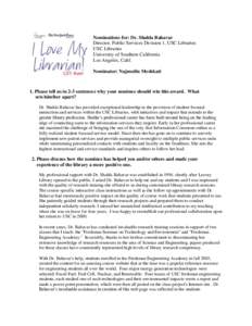 Nominations for: Dr. Shahla Bahavar Director, Public Services Division 1, USC Libraries USC Libraries University of Southern California Los Angeles, Calif. Nominator: Najmedin Meshkati