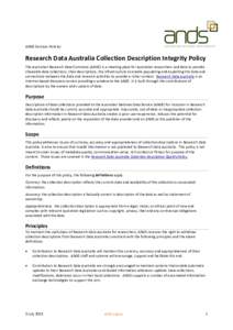 ANDS Services Policies  Research Data Australia Collection Description Integrity Policy The Australian Research Data Commons (ARDC) is a meeting place for Australian researchers and data to provide shareable data collect