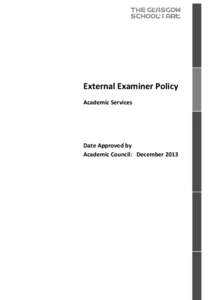 External Examiner Policy Academic Services Date Approved by Academic Council: December 2013
