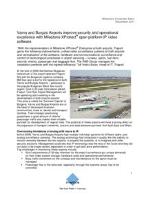 Milestone Customer Story December 2011 Varna and Burgas Airports improve security and operational excellence with Milestone XProtect® open platform IP video software
