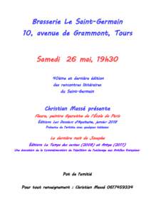 Brasserie Le Saint-Germain 10, avenue de Grammont, Tours Samedi 26 mai, 19h30 40ème et dernière édition des rencontres littéraires du Saint-Germain