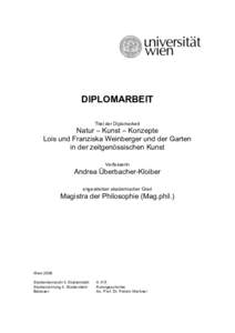 DIPLOMARBEIT Titel der Diplomarbeit Natur – Kunst – Konzepte Lois und Franziska Weinberger und der Garten in der zeitgenössischen Kunst