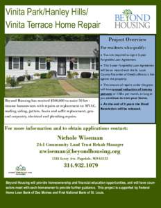 Vinita Park/Hanley Hills/ Vinita Terrace Home Repair Project Overview For residents who qualify: You are required to sign a 5-year Forgivable Loan Agreement.