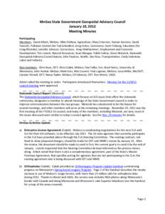 MnGeo State Government Geospatial Advisory Council January 10, 2012 Meeting Minutes Participating Members: David Arbeit, MnGeo; Mike Dolbow, Agriculture; Mary Emerson, Human Services; David Fawcett, Pollution Control (fo