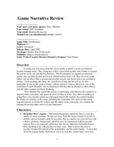 Game Narrative Review ==================== Your name (one name, please): Drew Hammel Your school: SMU Guildhall Your email: [removed]