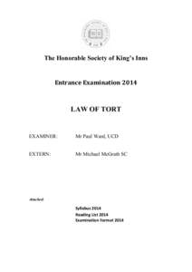 The Honorable Society of King’s Inns  Entrance	
  Examination	
  2014	
   LAW OF TORT