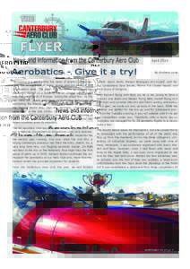 AprilBy Andrew Love Aerobatics is a sport within the realm of aviation which captures the imagination of many young and old aviators and non-aviators alike. The sport that we know as competition aerobatics started