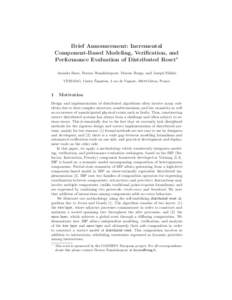 Brief Announcement: Incremental Component-Based Modeling, Verification, and Performance Evaluation of Distributed Reset⋆ Ananda Basu, Borzoo Bonakdarpour, Marius Bozga, and Joseph Sifakis ´ VERIMAG, Centre Equation,