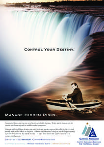 Control Your Destiny.  Manage Hidden Risks. Unexpected losses can wipe out an otherwise profitable business. Today captive insurers are the premier risk-financing tool for middle market companies. Capstone and its affili