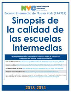 Carmen Fariña, Canciller  Escuela intermedia de Nueva York (99A999) Sinopsis de la calidad de