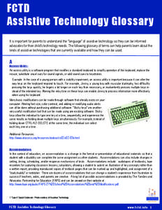 Accessibility / Computer keyboard / Virtual keyboard / Augmentative and alternative communication / Screen reader / Mouse / Pointing device / Refreshable Braille display / Input device / Humanâ€“computer interaction / Assistive technology / Input/output