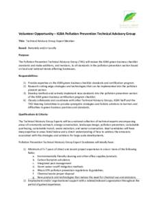 Volunteer Opportunity – IGBA Pollution Prevention Technical Advisory Group Title: Technical Advisory Group Expert Member Based: Remotely and/or Locally Purpose: The Pollution Prevention Technical Advisory Group (TAG) w