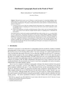 Distributed Cryptography Based on the Proofs of Work? Marcin Andrychowicz?? and Stefan Dziembowski? ? ? University of Warsaw Abstract. Motivated by the recent success of Bitcoin we study the question of constructing dist